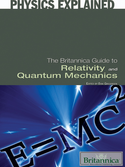 Title details for The Britannica Guide to Relativity and Quantum Mechanics by Erik Gregersen - Available